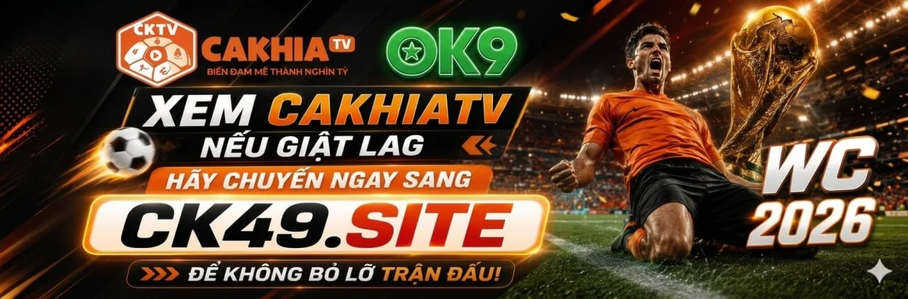 CakhiaTV - Xem Ngay Trực Tiếp Bóng Đá Đỉnh Cao World Cup '26 37 banner-cakhiatv